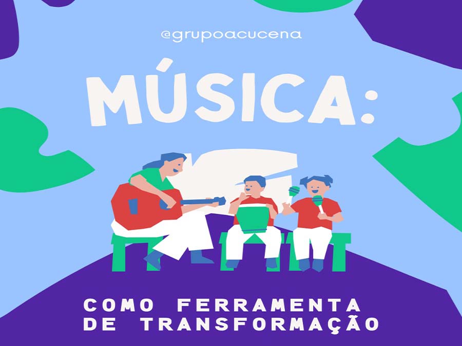 Música: uma ferramenta de transformação